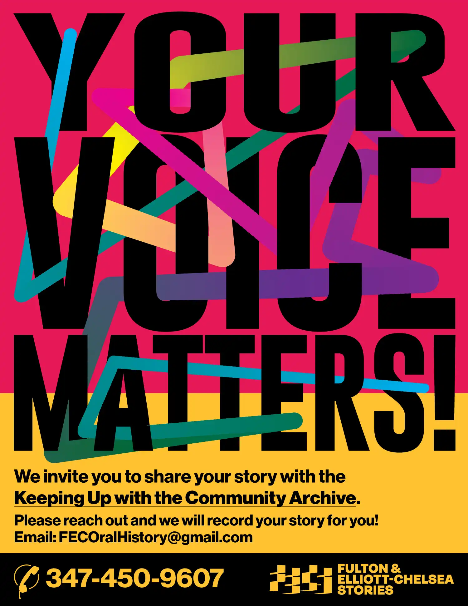 A vibrant informational poster with a pink and yellow background, featuring bold black typography that reads "YOUR VOICE MATTERS!" overlaid with colorful geometric line art, plus community archive call-to-action text, contact email, phone number, and organization logo at the bottom.